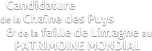 Candidature de la Chaîne des Puys et de la Faille de Limagne au Patrimoine Mondial de l'UNESCO - Conseil Général du Puy de Dôme